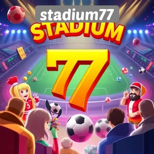 Mengenal Fitur Unggulan Stadium77 Untuk Pecinta Game
