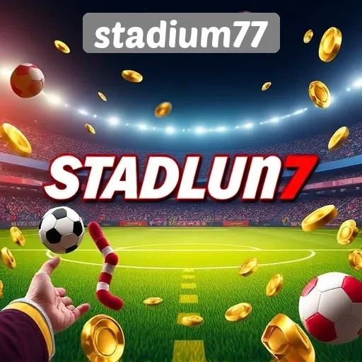 Fitur Unggulan Stadium77 yang Harus Dicoba